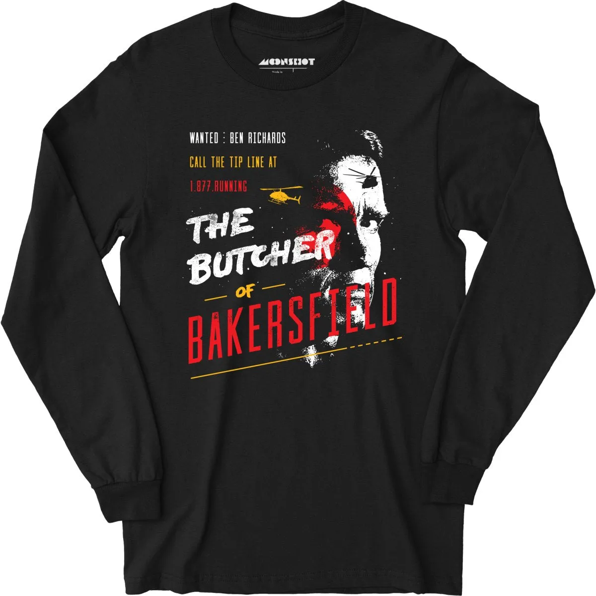 Ben Richards - Butcher of Bakersfield - Long Sleeve T-Shirt