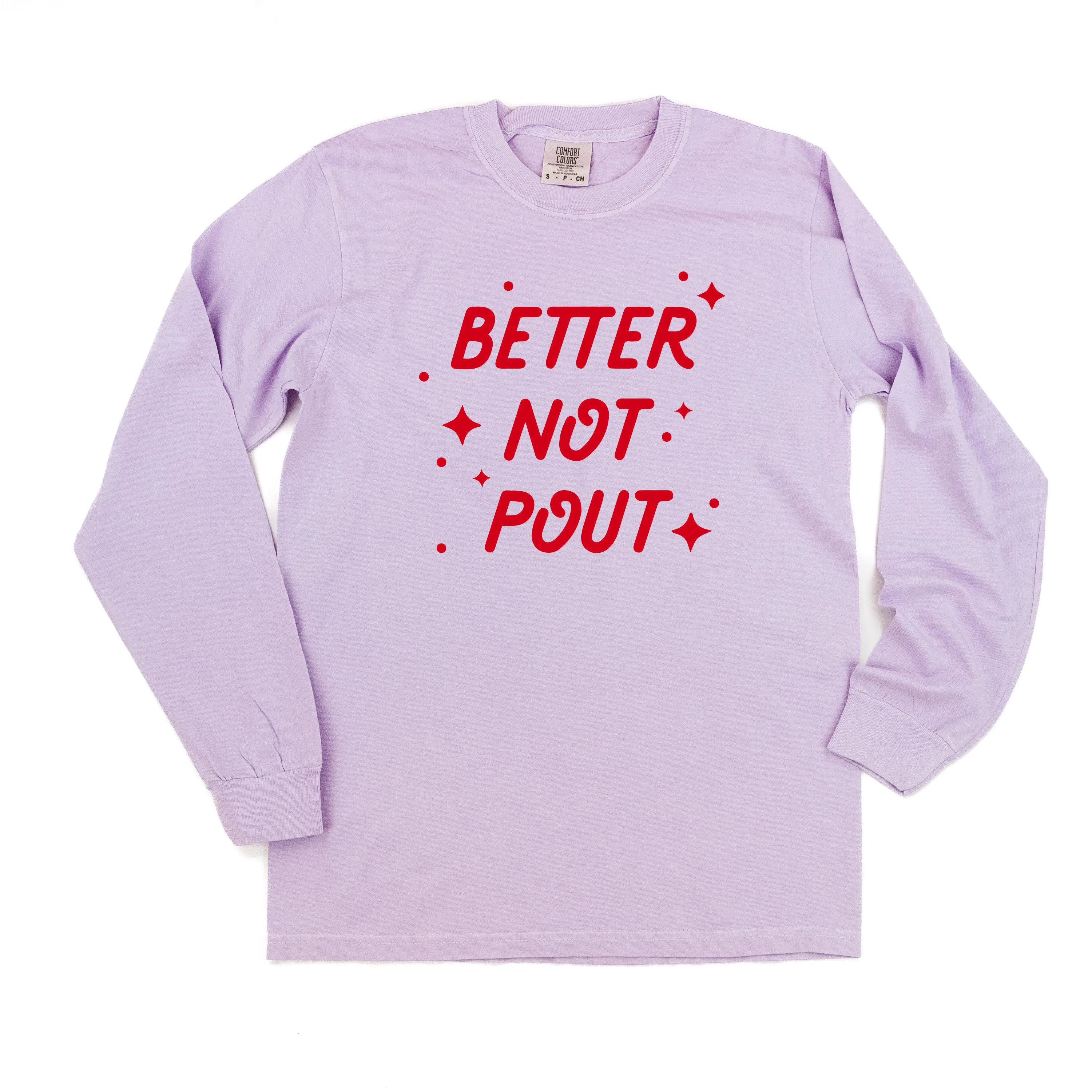 Better Not Pout - LONG SLEEVE Comfort Colors Tee