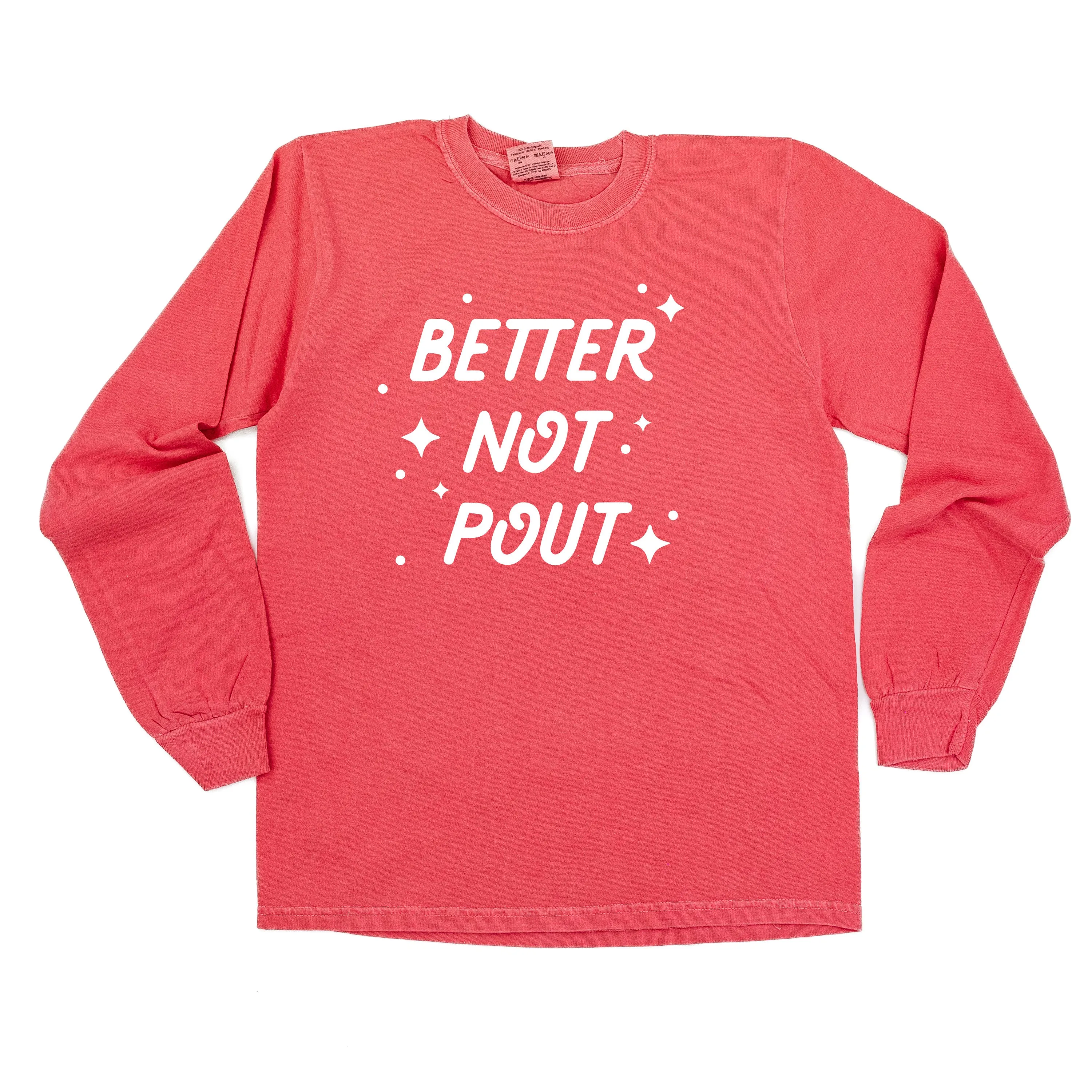 Better Not Pout - LONG SLEEVE Comfort Colors Tee