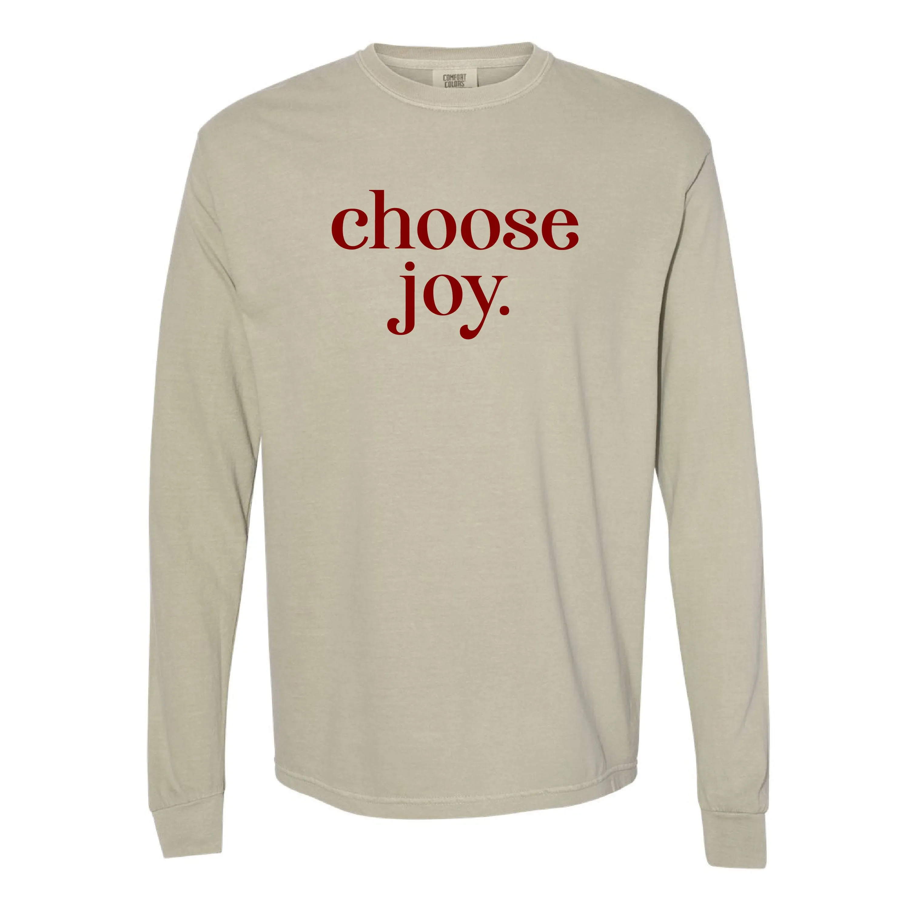 Classic Choose Joy - LONG SLEEVE Comfort Colors Tee